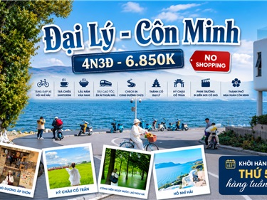 Tour Đại Lý Côn Minh 4N4Đ No Shop | Cung Yến Vân Nam