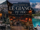 Kinh nghiệm đi Lệ Giang tự túc từ A-Z: Lịch trình, chi phí & tips thực tế
